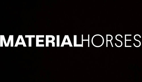 Material Horses
